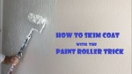 How to skim coat using the paint roller trick